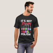 Het Is Geen Hamsteren Als Het Nagellak Is Nagelsty T-shirt (Voorkant volledig)