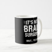 Het is geen hersenchirurgie wacht ja het is 1 koffiemok (Voorkant rechts)