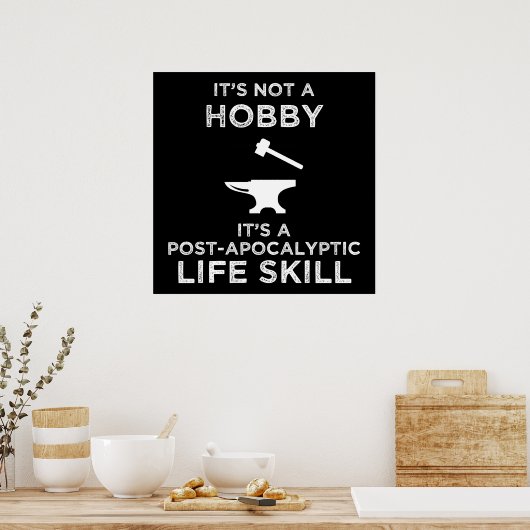 Het is geen Hobby Funny Blacksmithing. Poster (Keuken)