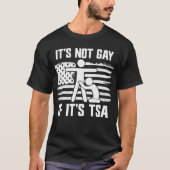 Het is geen homo als het TSA is T-shirt (Voorkant)