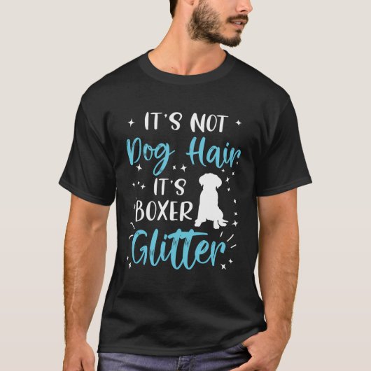 Het is geen hondenhaar het is boxer glitter grappi t-shirt (Voorkant)