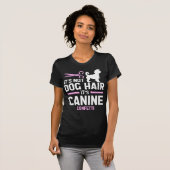 Het is geen hondenhaar, het is een hondenhond, een t-shirt (Voorkant volledig)