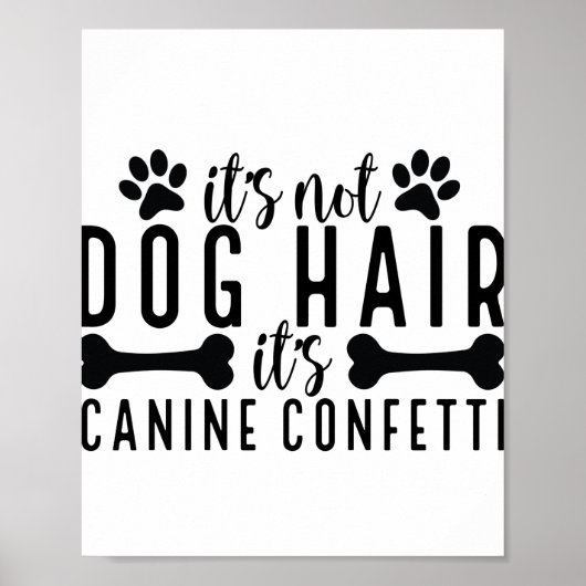 Het is geen hondenhaar, maar Canine Confetti Poster (Voorkant)