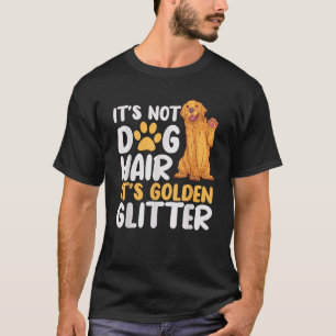 Het is geen hondenhaar, maar Golden Glitter Retrie T-shirt