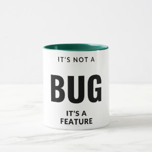 Het is geen insect, het is een eigenschap. mok