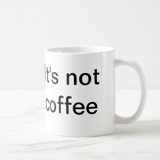 Het is geen koffie koffiemok (Rechts)