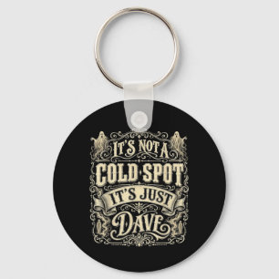 Het is geen koude plek het is Dave Funny Ghost Hal Sleutelhanger