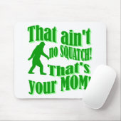 Het is geen krassen, dat is je moeder. muismat (Met muis)