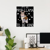 Het is geen lama-probleem om aardig te zijn poster (Thuiskantoor)