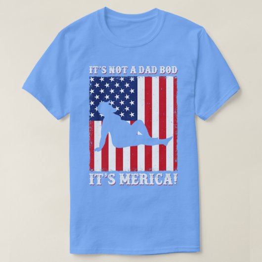 Het is geen pap Bod Funny Merica op 4 juli T-shirt (Design voorkant)