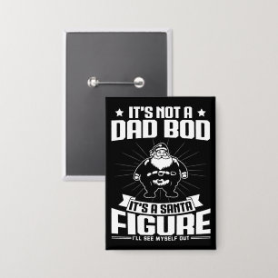 Het is geen papa lichaam, het is een kerstman figu button