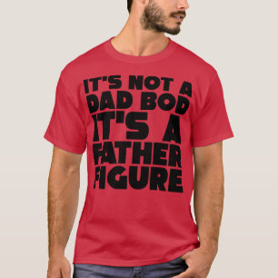 Het is geen papa-lichaam, het is een vaderfiguur 5 t-shirt