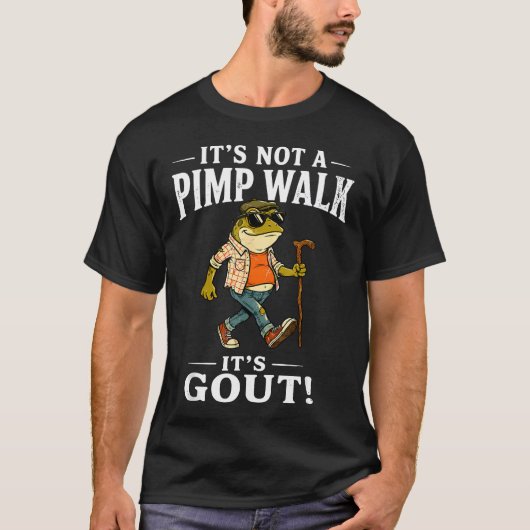Het Is Geen Pimp Loop Het Is Jicht Grappige Kikker T-shirt (Voorkant)