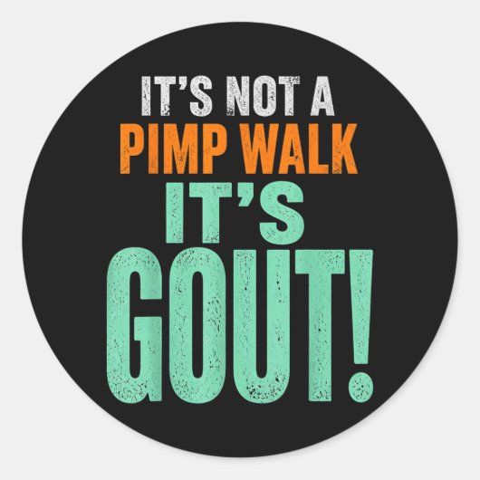 Het is geen Pimp-loop Het is jicht Ronde Sticker (Voorkant)
