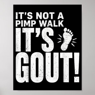 Het is geen Pimp Walk Het is Gout T-Shirt4 Poster