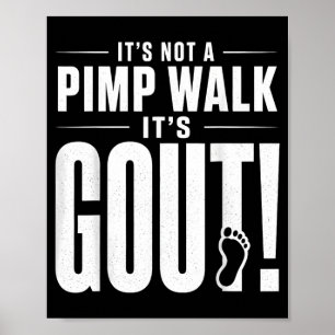 Het is geen Pimp Walk Het is Jicht T-Shirt3 Poster