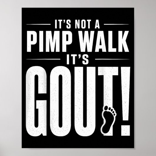 Het is geen Pimp Walk Het is Jicht T-Shirt3 Poster (Voorkant)