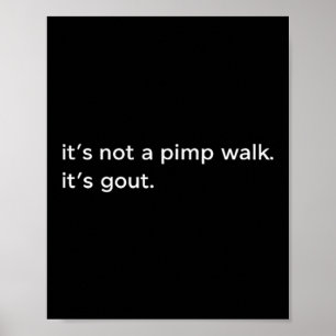 Het is geen Pimp Walk Jicht Grappige Oude Man Medi Poster
