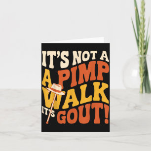 Het is geen Pimp Walk Jicht Humor Oude Man Medisch Kaart