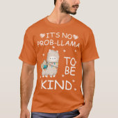 het is geen prob , lama , die een dag van eenheid  t-shirt (Voorkant)