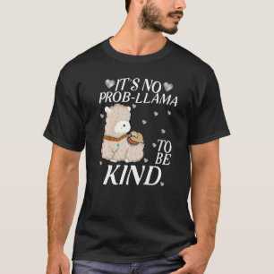Het is geen prob Llama om een dag van eenheid te z T-shirt