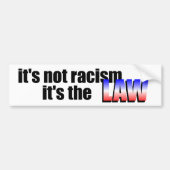 het is geen racisme . bumpersticker (Voorkant)