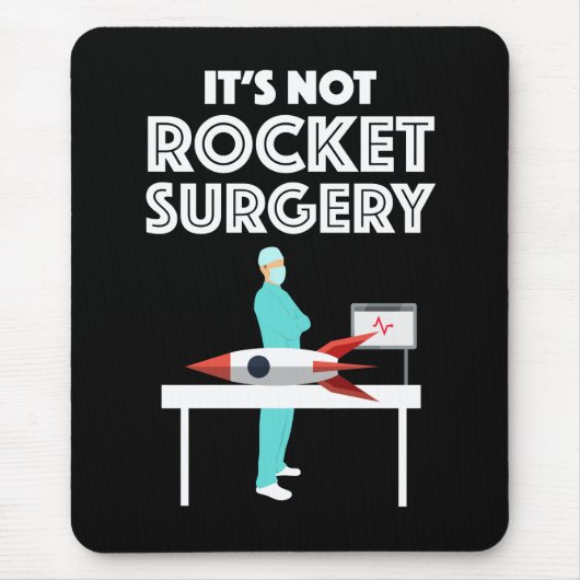 Het Is Geen Raket Chirurgie Muismat (Voorkant)