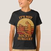 Het is geen raketchirurgie - Retro chirurg Rocket T-shirt (Voorkant)