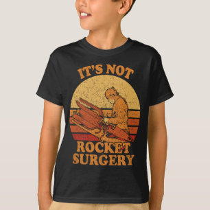 Het is geen raketchirurgie - Retro chirurg Rocket  T-shirt