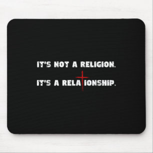 Het is geen religie, het is een Relatie religieus Muismat