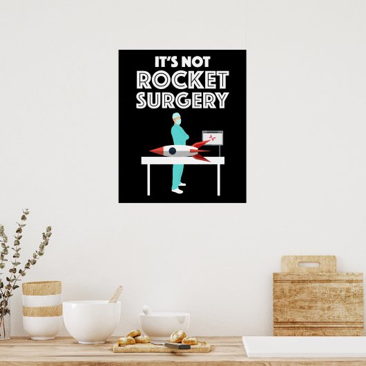 Het is geen Rocket Surgery Poster (Keuken)