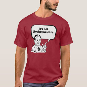 HET IS GEEN ROCKET WETENSCHAP T-SHIRT