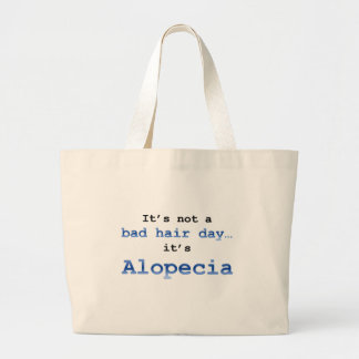 Het is geen slechte haardag, het is Alopecia. Grote Tote Bag