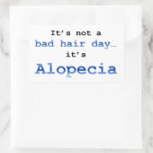 Het is geen slechte haardag, het is Alopecia. Rechthoekige Sticker (Tas)