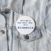 Het is geen slechte haardag... het is Alopecia. Ronde Button 7,6 Cm (In situ)