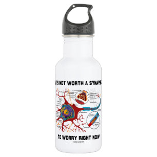 Het is geen synapse om je nu zorgen te maken waterfles 