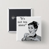 Het is geen theezus vierkante button 5,1 cm (Voorkant /achterkant)