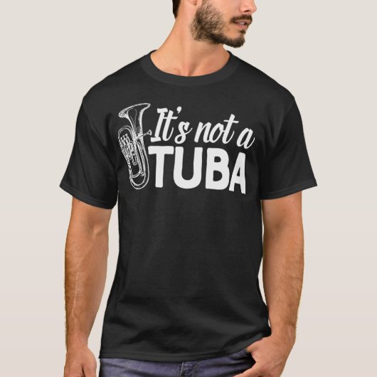 Het is geen Tuba Marching Band Euphonium Matching T-shirt (Voorkant)