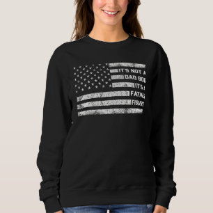 Het is geen vader, maar een vader figuur Amerikaan Trui