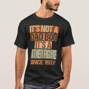 Het is geen vader-vader-figuur sinds 1937 Fathe T-shirt