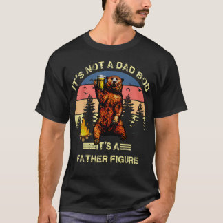 Het Is Geen Vaderfiguur Lichaam Het Is Een Vaderfi T-shirt
