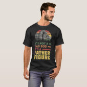 Het is geen vaderlijk lichaam, het is een vaderfig t-shirt (Voorkant volledig)