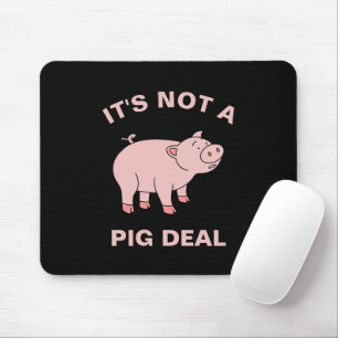 Het is geen Varkensdeaal Funny Farming Animal Pigg Muismat