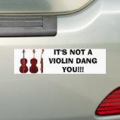 HET IS GEEN VIOOL VERDOMME!!! BUMPERSTICKER (Op auto)
