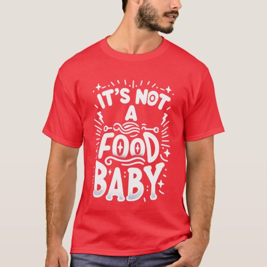 Het is geen voedsel baby grappig t-shirt (Voorkant)