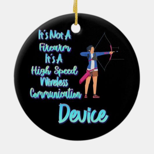 Het is geen vuurwapenboogschieten. keramisch ornament (Achterkant)