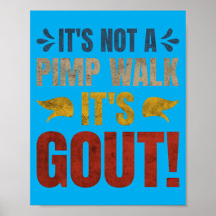 Het is geen wandeling het is jicht Grappig ontwerp Poster