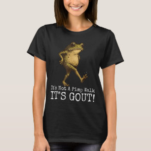 Het Is Geen Wandeling Het Is Jicht Grappige Kikker T-shirt
