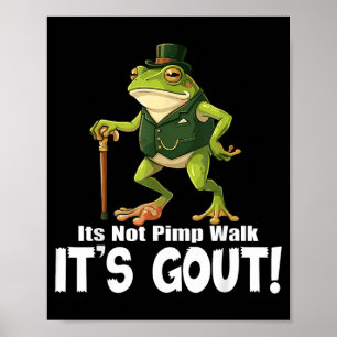 Het is geen wandeling het is jicht kikker grappige poster