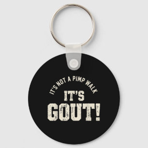 Het Is Geen Wandeling Jicht Humor Oude Man Medisch Sleutelhanger